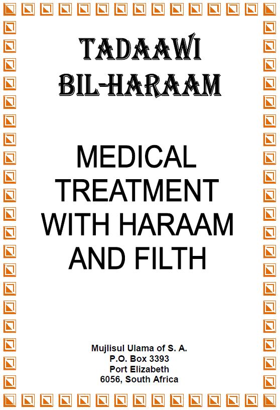 Tadaawi Bil-Haraam Medical Treatment With Haraam And Filth