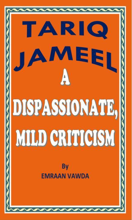 Tariq Jamil a Dispassionate Mild Criticism
