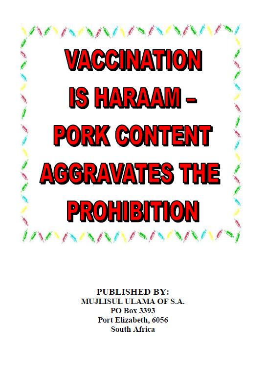 Vaccination is Haraam Pork Content Aggravates The Prohibition
