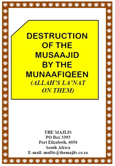 DESTRUCTION OF THE MUSAAJID BY THE MUNAAFIQEEN
